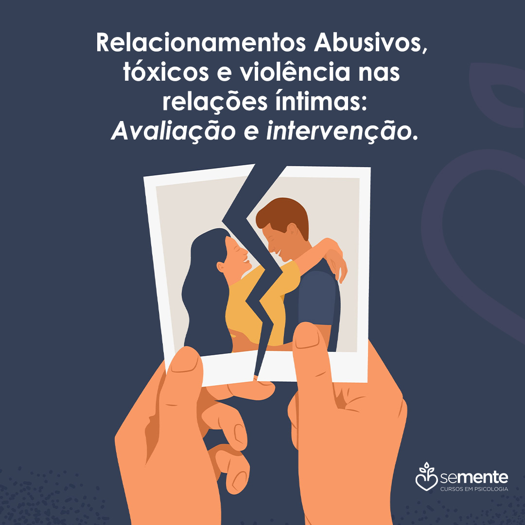 Dinâmica de um relacionamento abusivo - Humanas